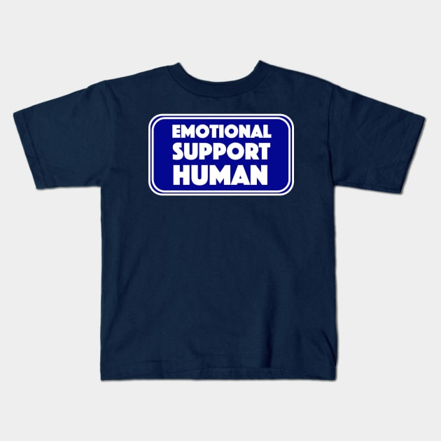 Emotional Support Human Kids T-Shirt by Bododobird